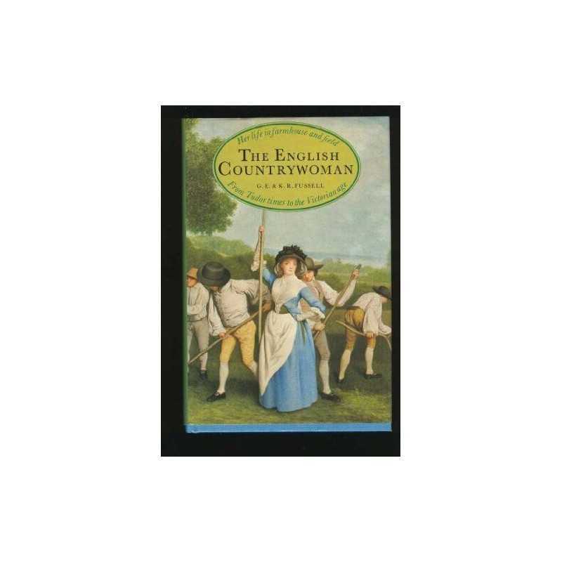 The English Countrywoman, Fussell, G. E. & K. R.