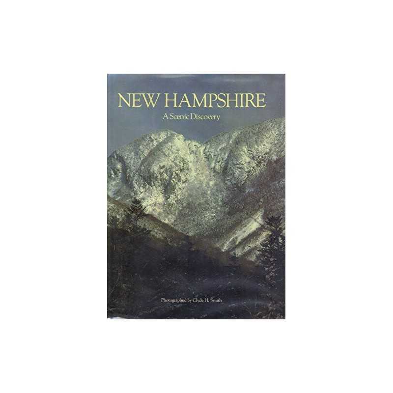 New Hampshire: A Scenic Discovery, Smith, Clyde H.
