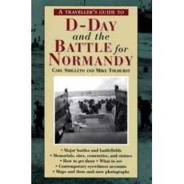 D-Day And The Battle For Normandy (A TRAVELLERS ... by Tolhurst, Mike Paperback
