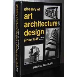 A Glossary of Art, Architecture and..., Walker, John A.
