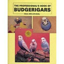 Professional Book of Budgerigars (The Profess... by Muller-Bierl, Maja Paperback