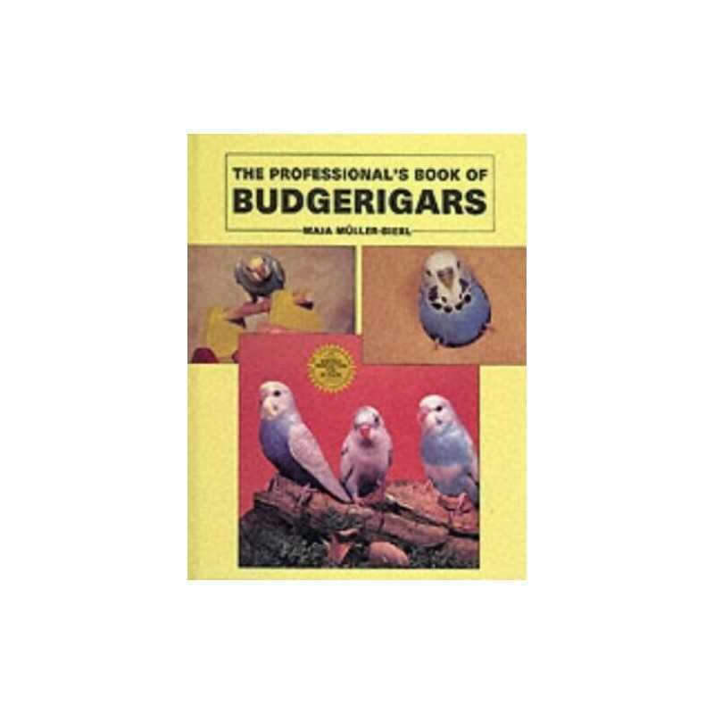 Professional Book of Budgerigars (The Profess... by Muller-Bierl, Maja Paperback