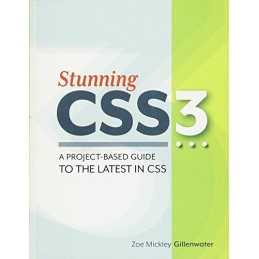 Stunning CSS3: A project-based guide to the... by Gillenwater, Zoe Mic Paperback