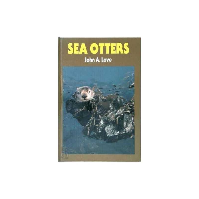 Sea Otters (World wildlife) by Love, John A. Hardback Book