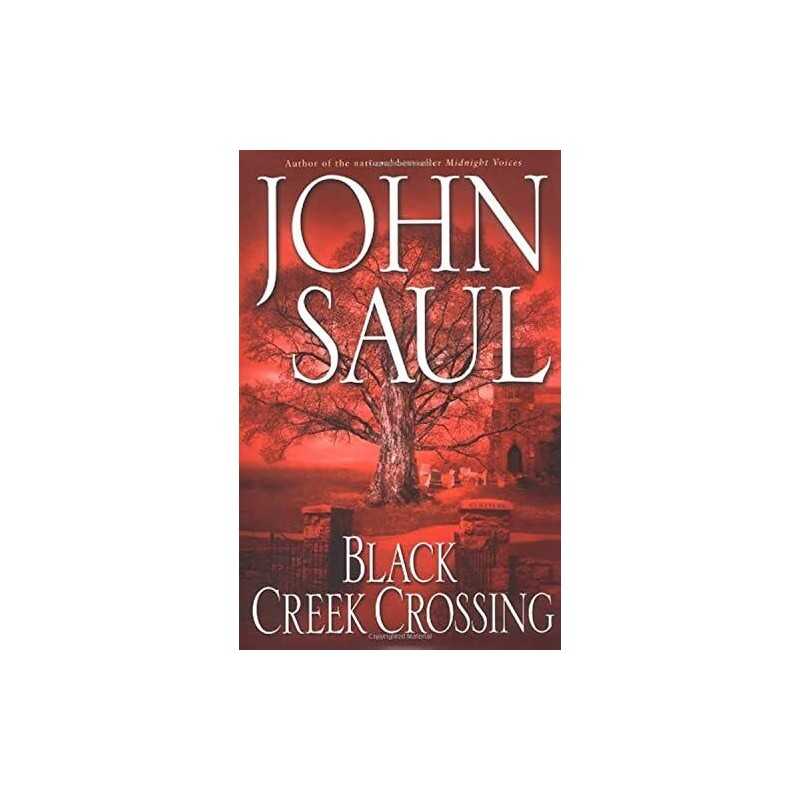Black Creek Crossing (Saul, John) by Saul, John Book