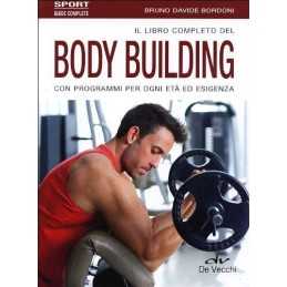 Il libro completo del body building..., Bruno D. Bordon