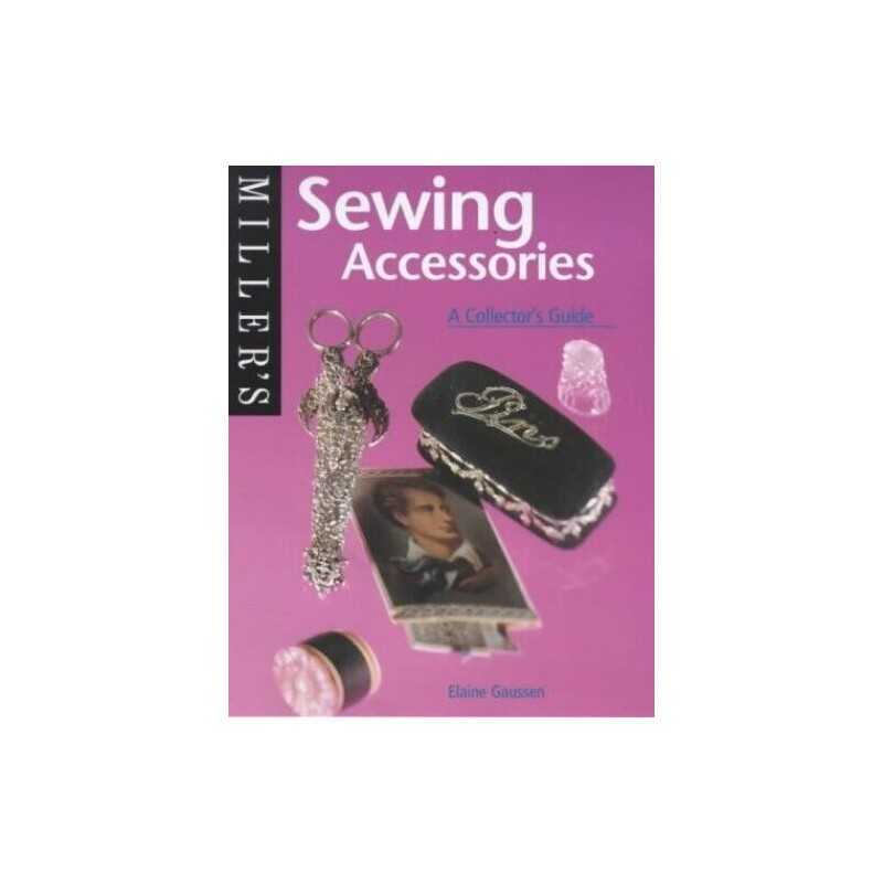 Sewing Accessories: A Collectors Guide (Millers... by Gaussen, Elaine Paperback
