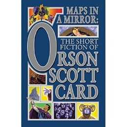 Maps in a Mirror: The Short Fiction..., Card, Orson Sco