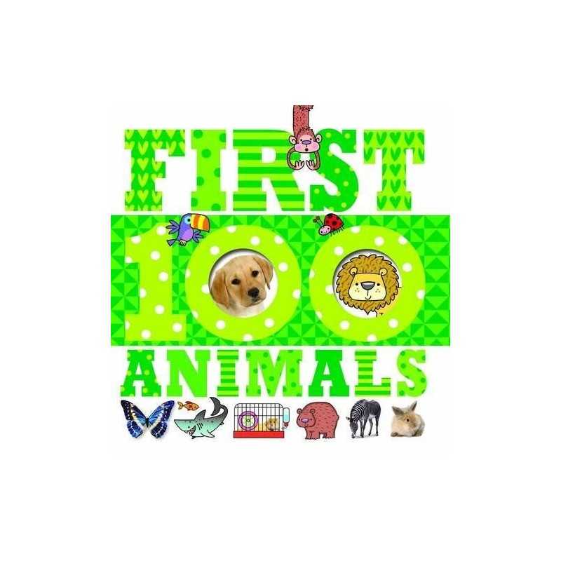 First 100 Animals by Make Believe Ideas Book