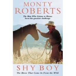 Shy Boy: The Horse That Came in From the Wild by Roberts, Monty Paperback Book