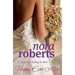 Happy Ever After: Number 4 in series (Bride Quartet) by Roberts, Nora Paperback