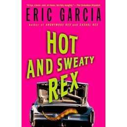 Hot and Sweaty Rex (Dinosaur Mafia Mys..., Garcia, Eric