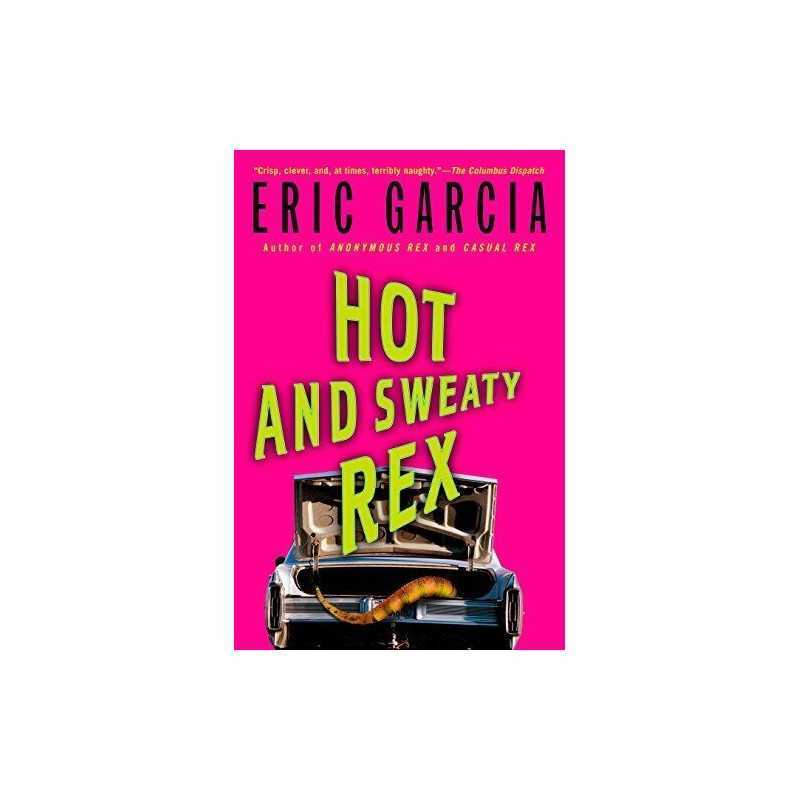 Hot and Sweaty Rex (Dinosaur Mafia Mys..., Garcia, Eric