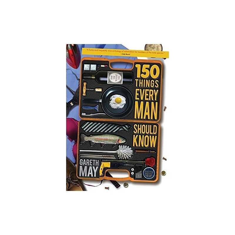 150 Things Every Man Should Know by May, Gareth Book