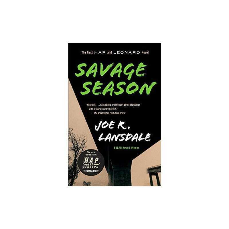 Savage Season: A Hap and Leonard Novel (1) by Lansdale, Joe R Book