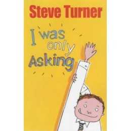 I Was Only Asking: Poems About Big Qu..., Turner, Steve