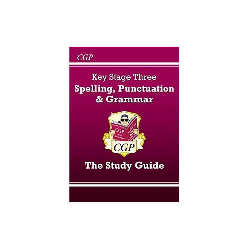 Spelling, Punctuation and Grammar for KS3 - the Study Guide (wit... by CGP Books