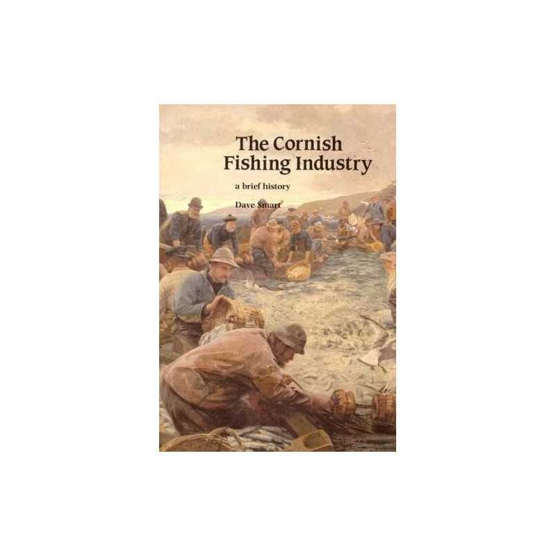 The Cornish Fishing Industry: A Brief History by Smart, David Paperback Book The