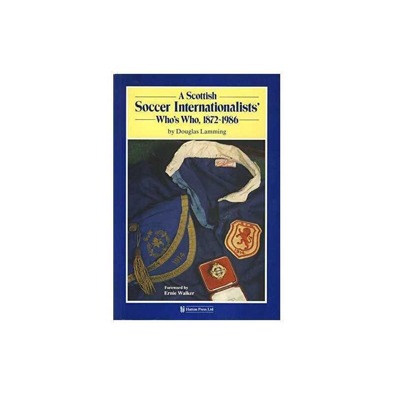 A Scottish Soccer Internationalists Whos Who,... by Lamming, Douglas Paperback