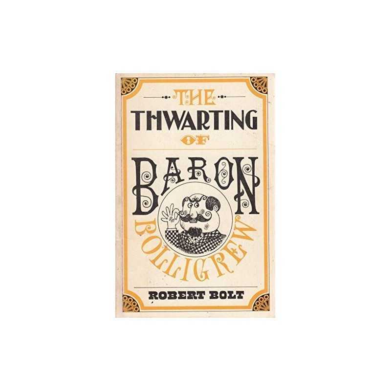 The Thwarting of Baron Bolligrew (P..., Bolt, Mr Robert