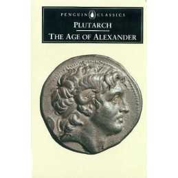 The Age of Alexander: Nine Greek Lives (Classics) by Plutarch Paperback Book The