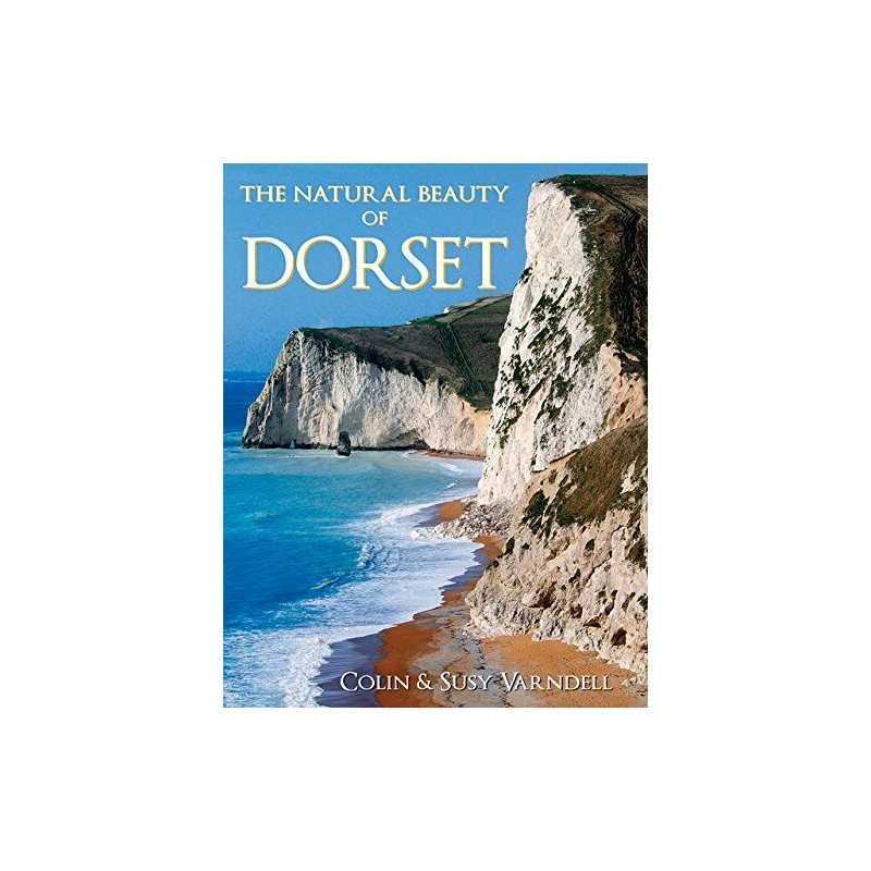 The Natural Beauty of Dorset by Varndell, Susy Book