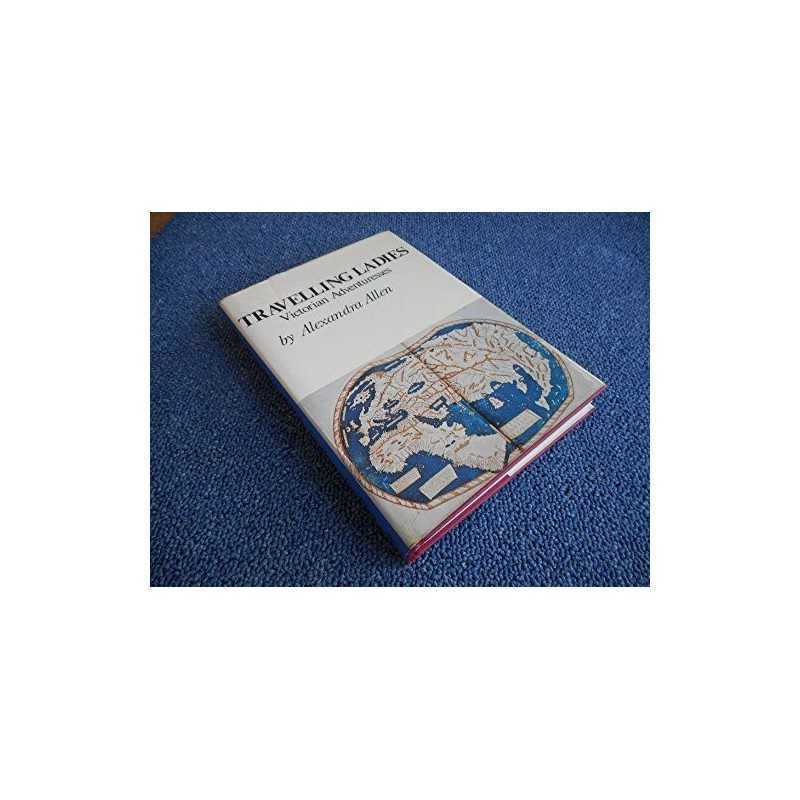 Travelling Ladies by Allen, Alexandra Hardback Book