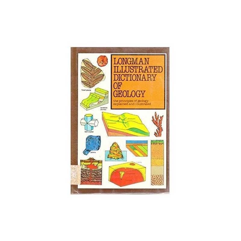 Longman Illustrated Dictionary of Geology (Longman Illu... by Alec Watt Hardback