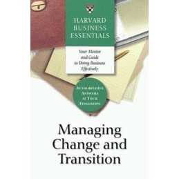 Managing Change and Transition (Harvard Business Essentials) Paperback Book The