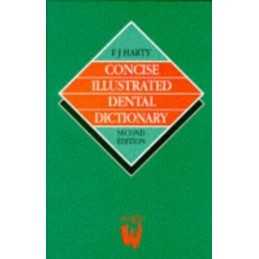 Concise Illustrated Dental Dictionary by Harty BDSc LDS FICD, F. J. Paperback