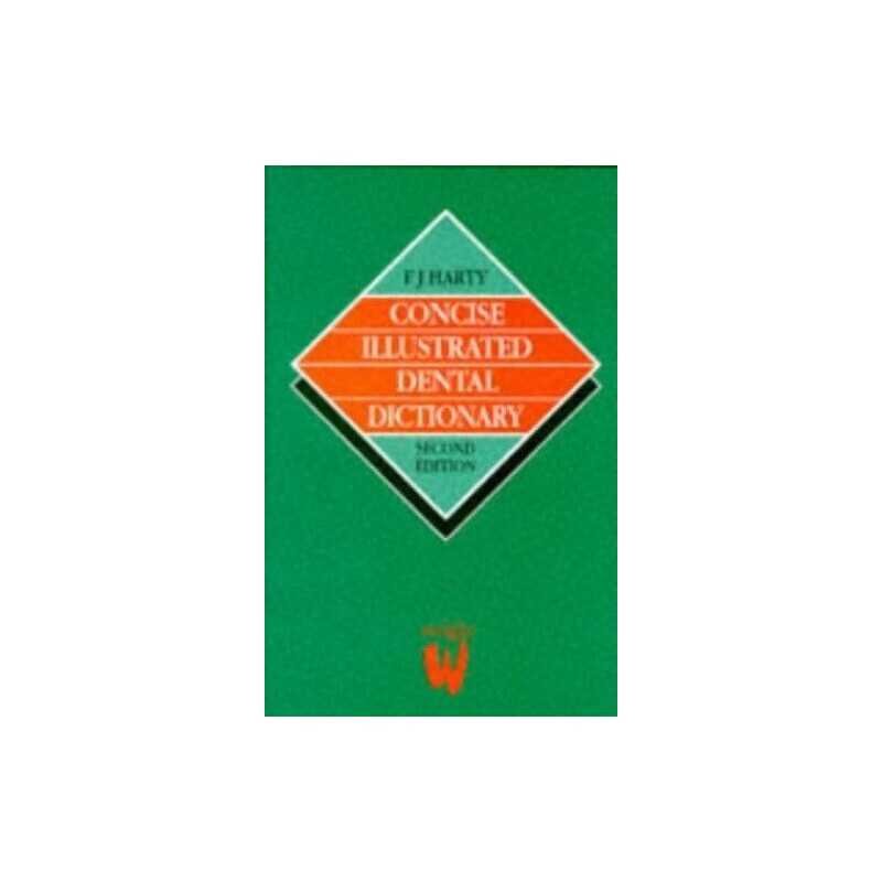Concise Illustrated Dental Dictionary by Harty BDSc LDS FICD, F. J. Paperback