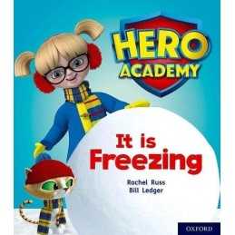 Hero Academy: Oxford Level 3, Yellow Book Band: It is Freezing by Russ, Rachel