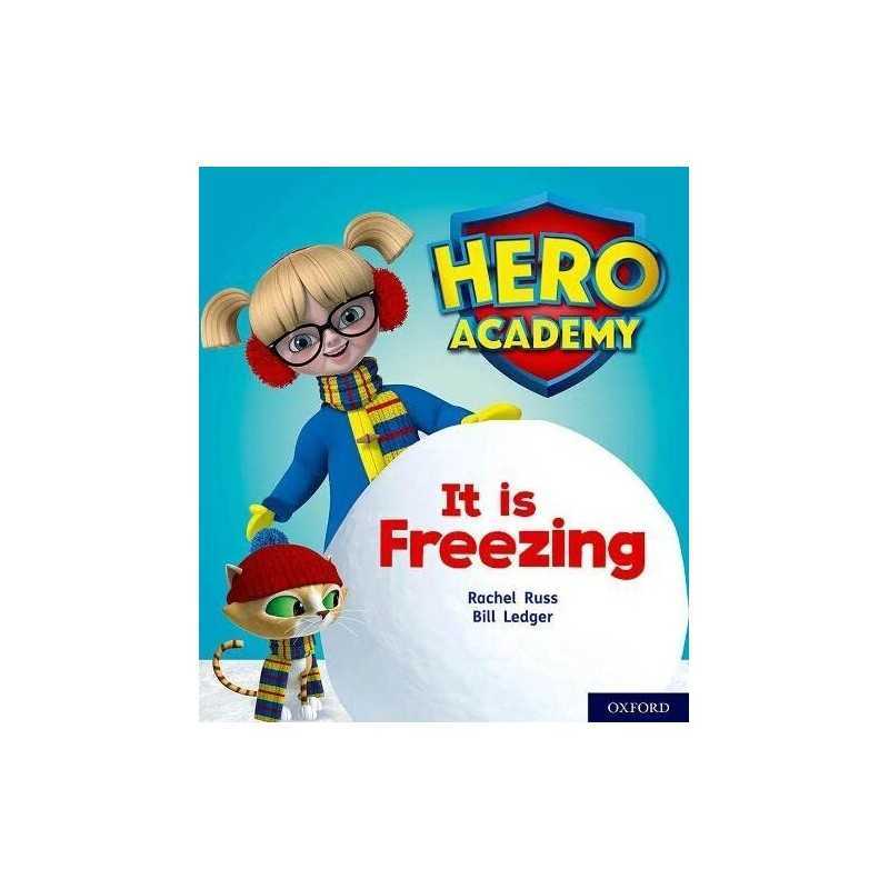 Hero Academy: Oxford Level 3, Yellow Book Band: It is Freezing by Russ, Rachel