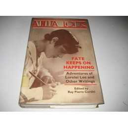 Fate Keeps on Happening : Adventures of Lorelei Lee an... by Anita Loos Hardback