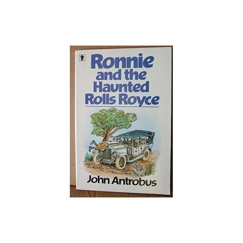 Ronnie and the Haunted Rolls-Royce (Knight Books) by Antrobus, John Paperback