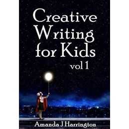 Creative Writing for Kids vol 1: Volume 1 by Harrington, Amanda J Book