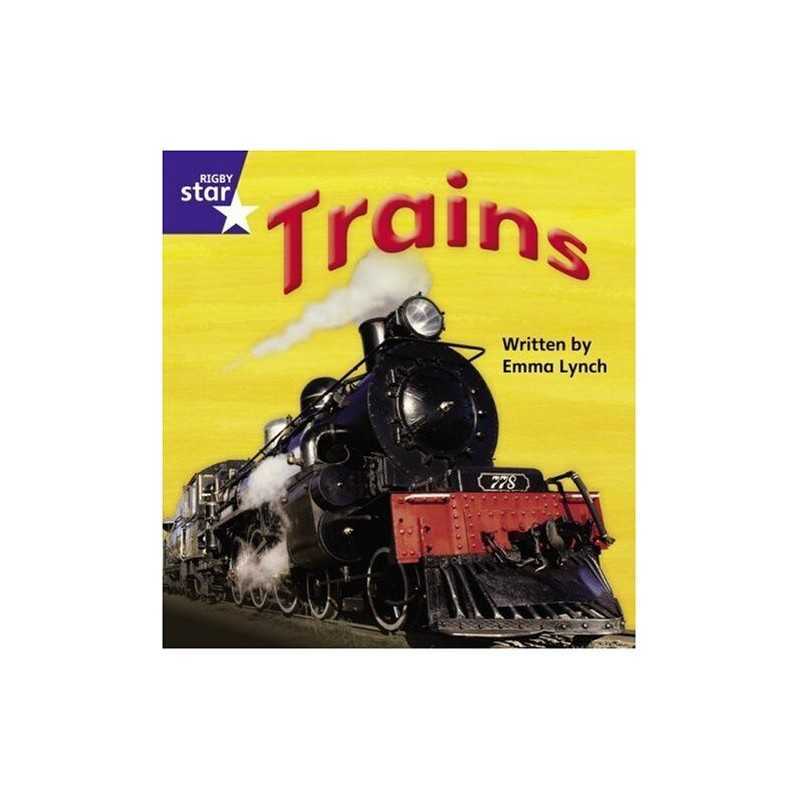Trains (Rigby Star Phonic Readers): Stage 10 Non-fict... by Emma Lynch Paperback