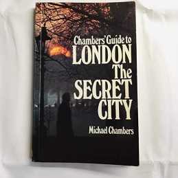 Guide to London, the Secret City by Chambers, Michael Paperback Book