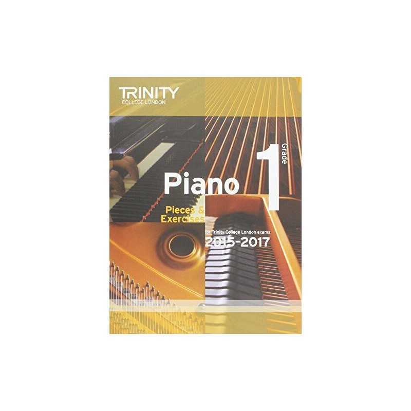 Piano 2015-2017: Grade 1: Pieces & Exercises by Trinity College London Book The