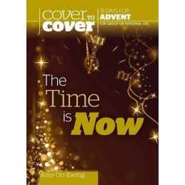 The Time is Now - Cover to Cover Advent by Amy Orr-Ewing Book  Fast