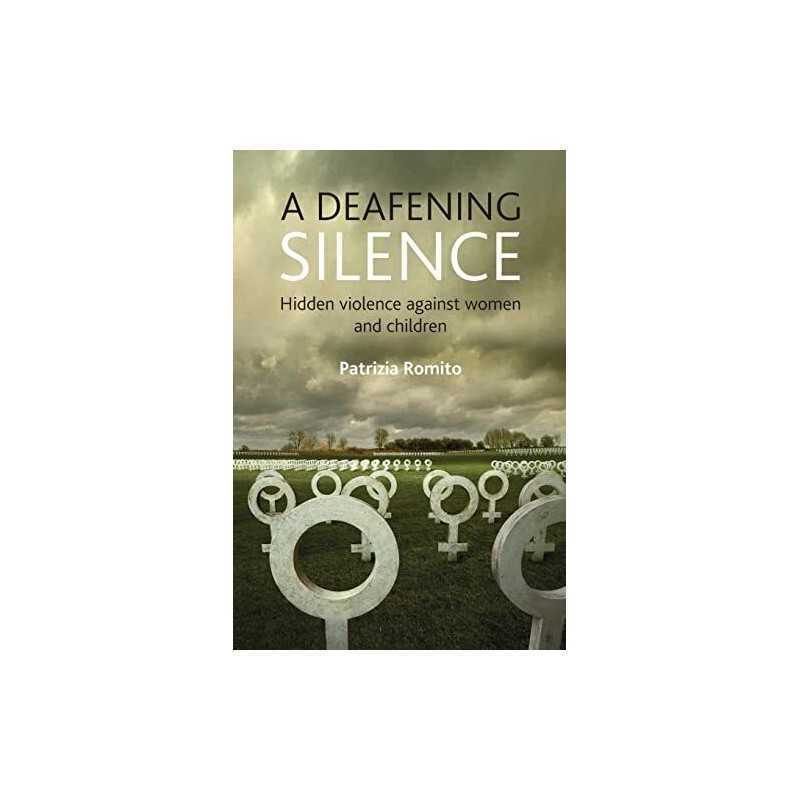 A deafening silence: Hidden violenc..., Romito, Patrizi