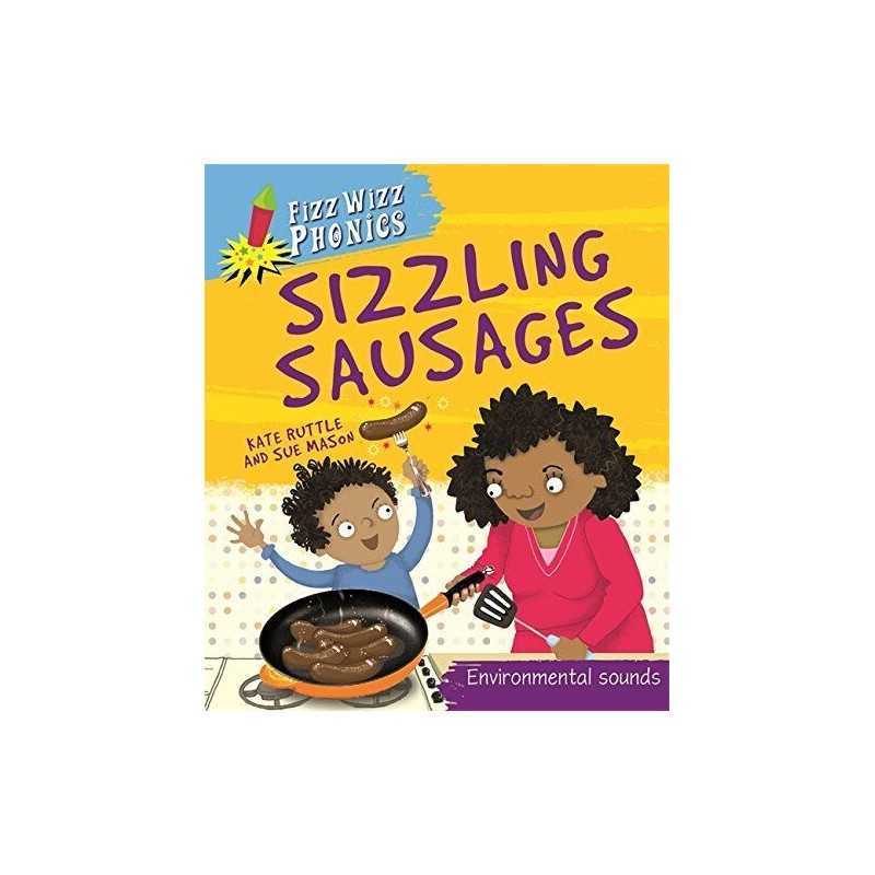 Fizz Wizz Phonics: Sizzling Sausages: ..., Ruttle, Kate