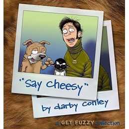 Say Cheesy: A Get Fuzzy Collection by Conley, Darby Book