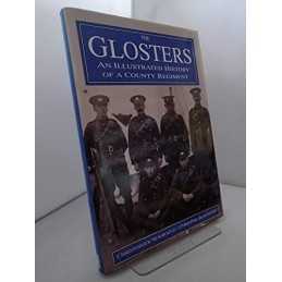 The Glosters: An Illustrated History of a Co... by Beresford, Christine Hardback