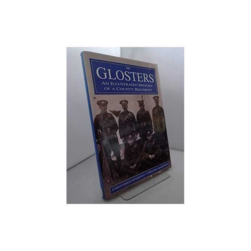 The Glosters: An Illustrated History of a Co... by Beresford, Christine Hardback