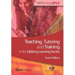 Teaching, Tutoring and Training in the Lifelong Lear by Susan Wallace 1844450902