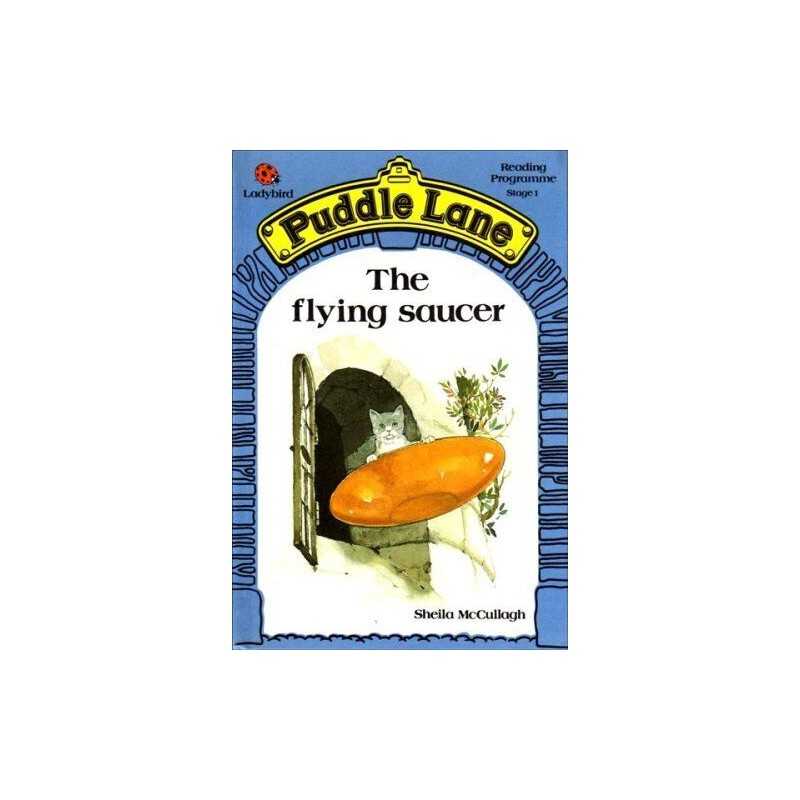 The Flying Saucer (Ladybird Puddle Lane) by McCullagh, Sheila K. Hardback Book
