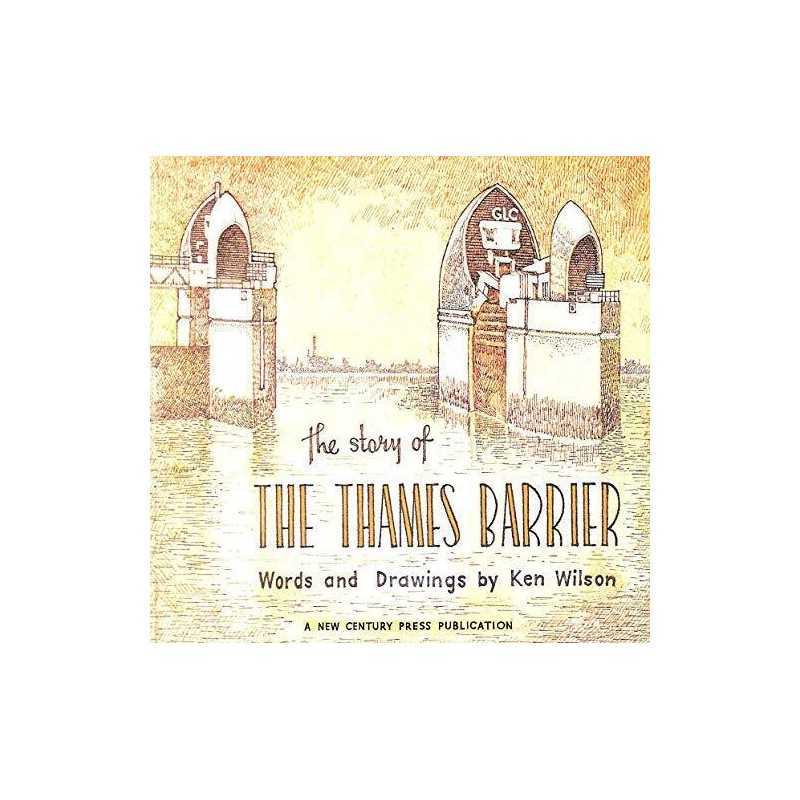 The story of the Thames Barrier by Wilson, Ken Book