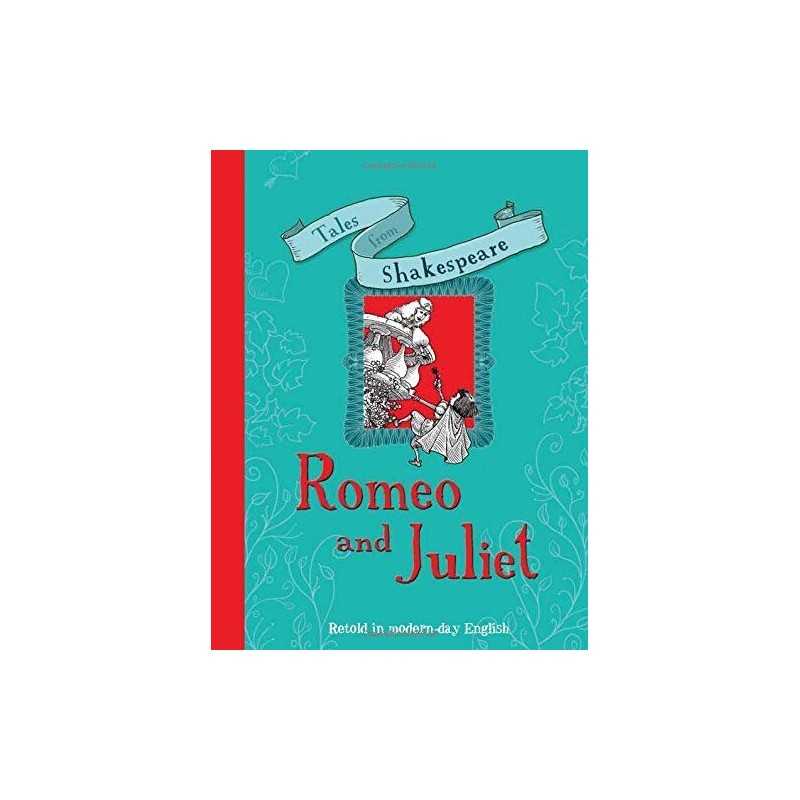 Romeo and Juliet (Tales From Shakespeare) by Shakespeare, William Book