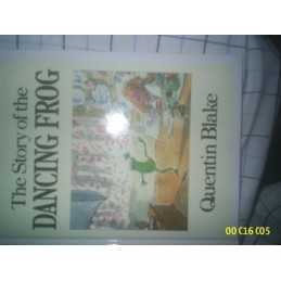 The Story of the Dancing Frog by Blake, Quentin Hardback Book  Fast